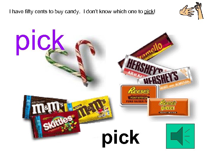 I have fifty cents to buy candy. I don’t know which one to pick!