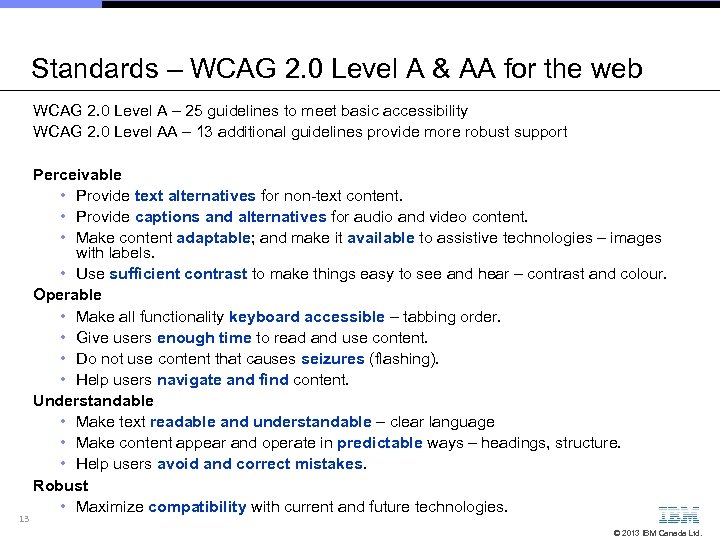 Standards – WCAG 2. 0 Level A & AA for the web WCAG 2.