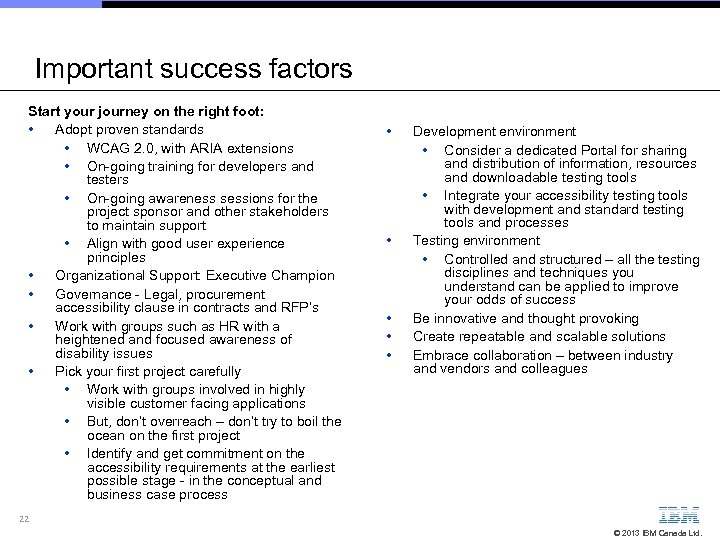 Important success factors Start your journey on the right foot: • Adopt proven standards