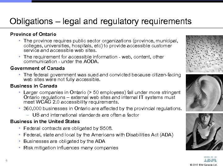 Obligations – legal and regulatory requirements Province of Ontario • The province requires public