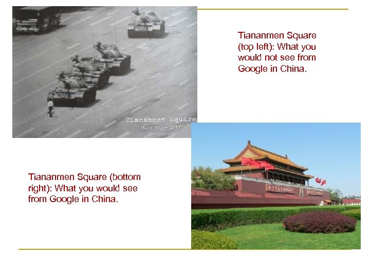 Tiananmen Square (top left): What you would not see from Google in China. Tiananmen