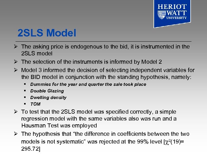 2 SLS Model Ø The asking price is endogenous to the bid, it is