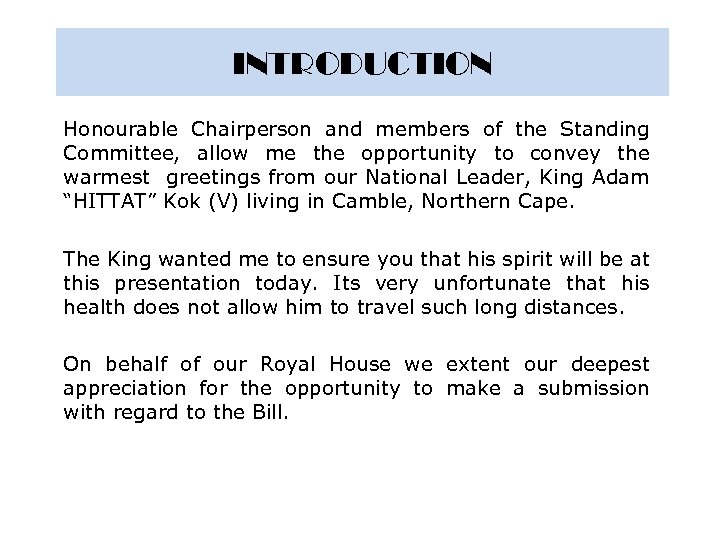 INTRODUCTION Honourable Chairperson and members of the Standing Committee, allow me the opportunity to