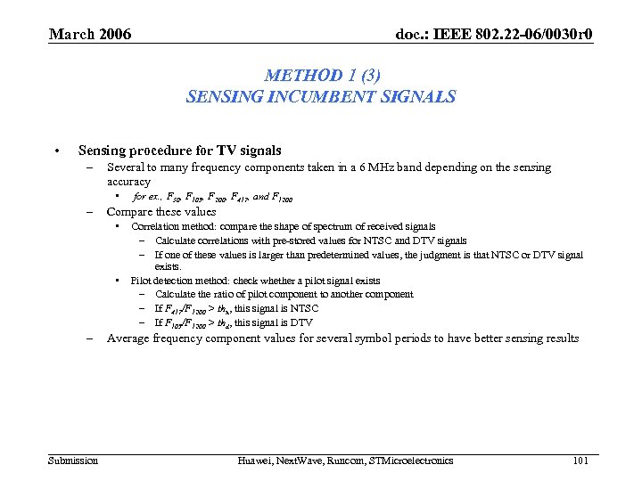 March 2006 doc. : IEEE 802. 22 -06/0030 r 0 METHOD 1 (3) SENSING