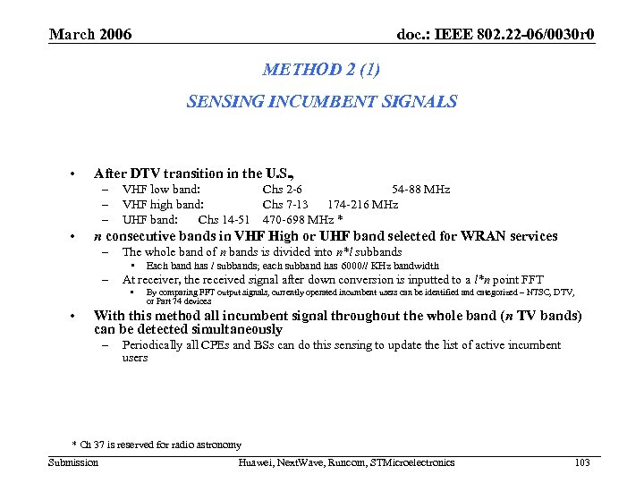 March 2006 doc. : IEEE 802. 22 -06/0030 r 0 METHOD 2 (1) SENSING