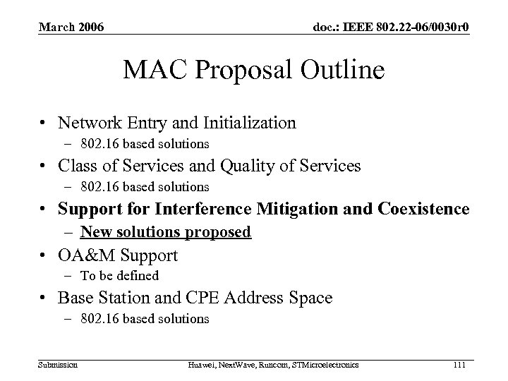 March 2006 doc. : IEEE 802. 22 -06/0030 r 0 MAC Proposal Outline •