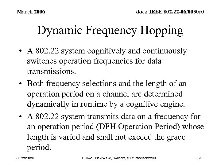 March 2006 doc. : IEEE 802. 22 -06/0030 r 0 Dynamic Frequency Hopping •