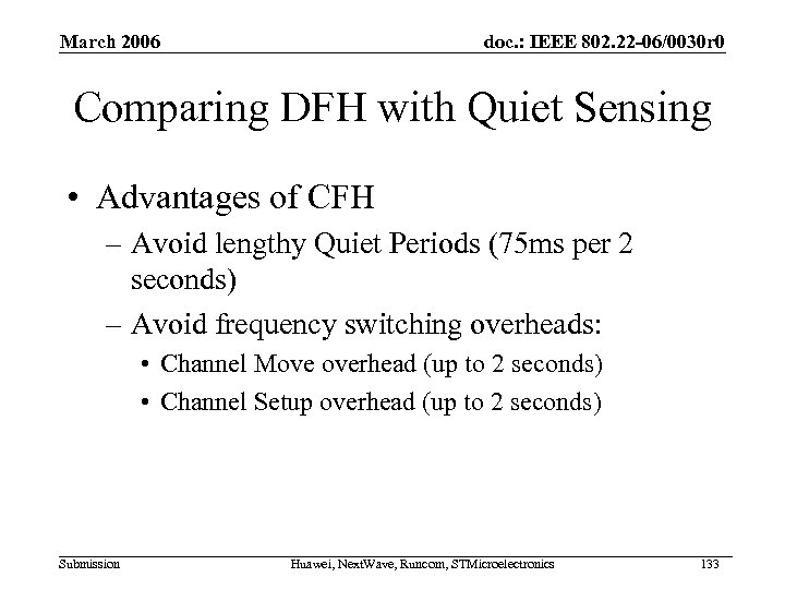 March 2006 doc. : IEEE 802. 22 -06/0030 r 0 Comparing DFH with Quiet