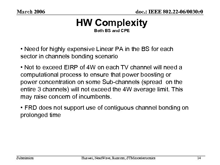 March 2006 doc. : IEEE 802. 22 -06/0030 r 0 HW Complexity Both BS