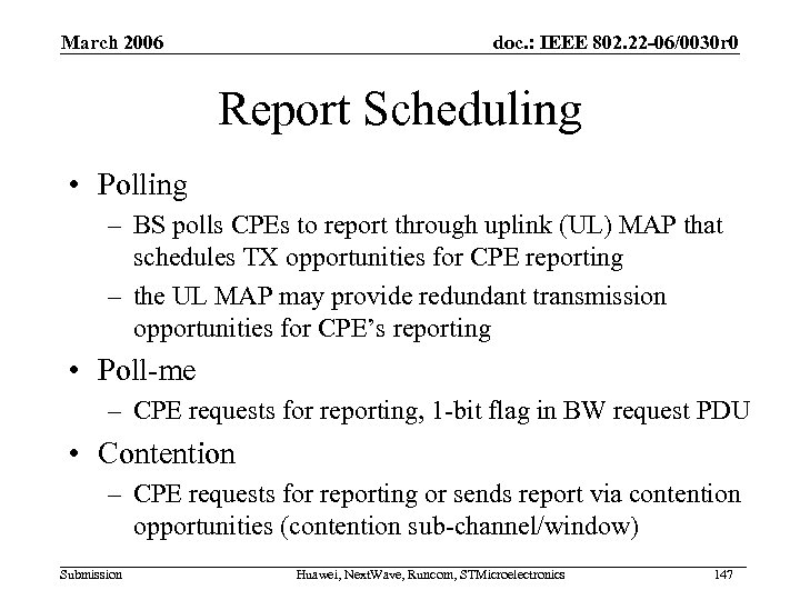 March 2006 doc. : IEEE 802. 22 -06/0030 r 0 Report Scheduling • Polling