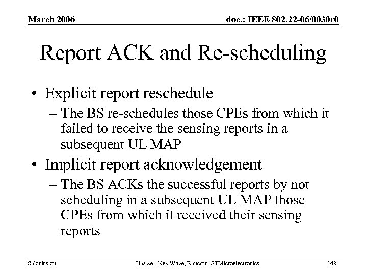 March 2006 doc. : IEEE 802. 22 -06/0030 r 0 Report ACK and Re-scheduling