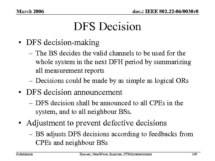 March 2006 doc. : IEEE 802. 22 -06/0030 r 0 DFS Decision • DFS