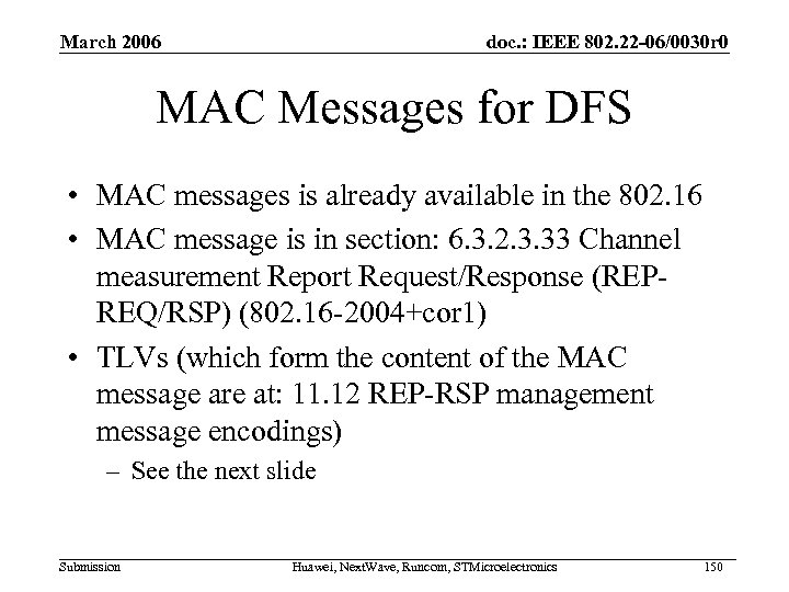 March 2006 doc. : IEEE 802. 22 -06/0030 r 0 MAC Messages for DFS