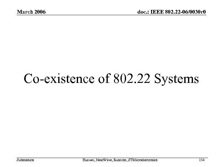 March 2006 doc. : IEEE 802. 22 -06/0030 r 0 Co-existence of 802. 22