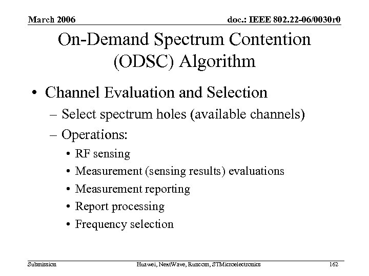 March 2006 doc. : IEEE 802. 22 -06/0030 r 0 On-Demand Spectrum Contention (ODSC)