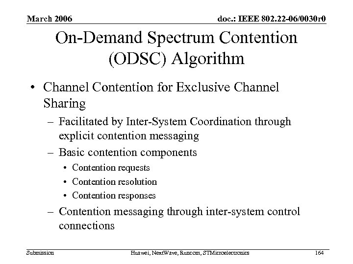 March 2006 doc. : IEEE 802. 22 -06/0030 r 0 On-Demand Spectrum Contention (ODSC)
