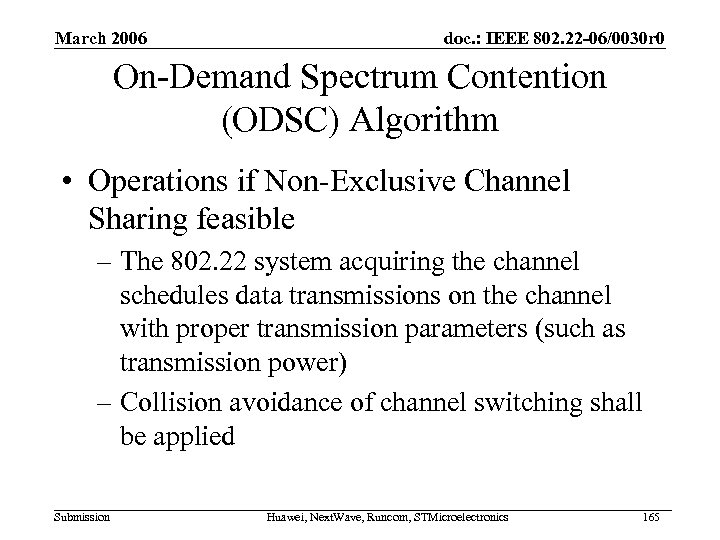 March 2006 doc. : IEEE 802. 22 -06/0030 r 0 On-Demand Spectrum Contention (ODSC)
