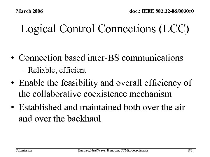 March 2006 doc. : IEEE 802. 22 -06/0030 r 0 Logical Control Connections (LCC)