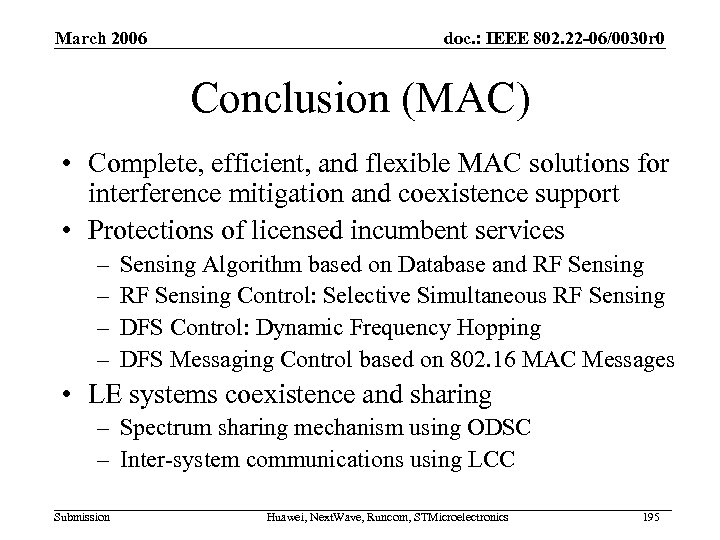 March 2006 doc. : IEEE 802. 22 -06/0030 r 0 Conclusion (MAC) • Complete,
