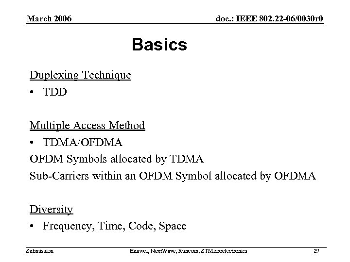 March 2006 doc. : IEEE 802. 22 -06/0030 r 0 Basics Duplexing Technique •