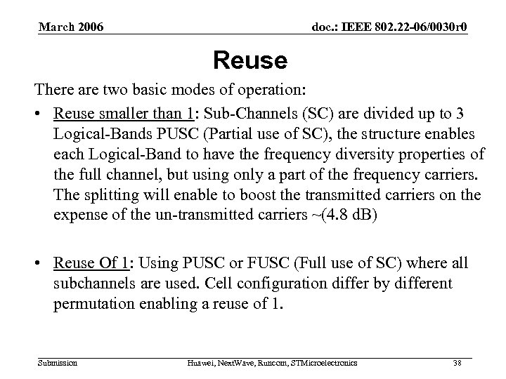 March 2006 doc. : IEEE 802. 22 -06/0030 r 0 Reuse There are two