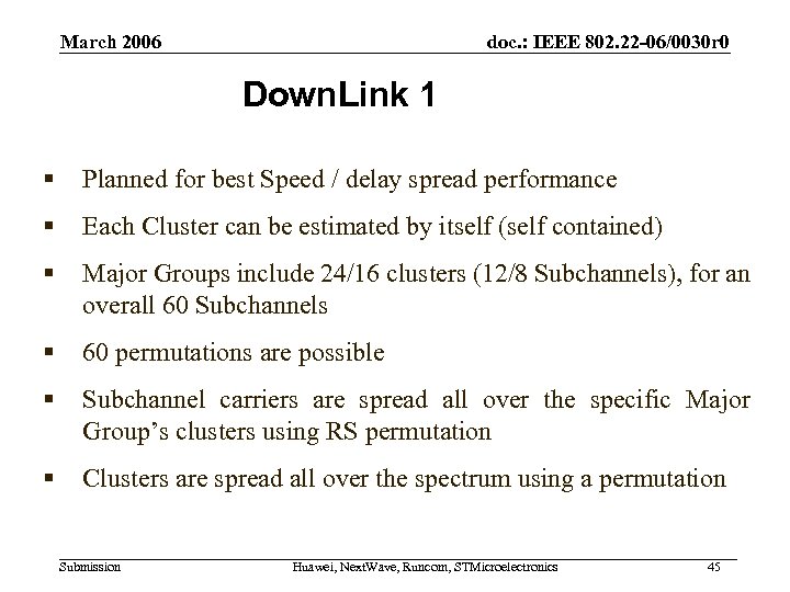 March 2006 doc. : IEEE 802. 22 -06/0030 r 0 Down. Link 1 §