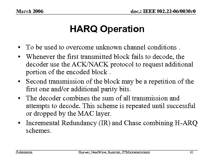 March 2006 doc. : IEEE 802. 22 -06/0030 r 0 HARQ Operation • To