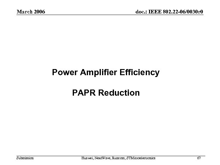 March 2006 doc. : IEEE 802. 22 -06/0030 r 0 Power Amplifier Efficiency PAPR