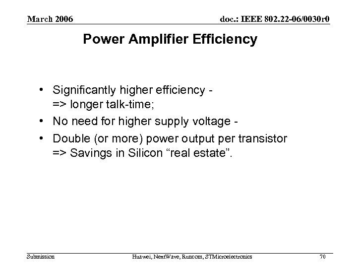 March 2006 doc. : IEEE 802. 22 -06/0030 r 0 Power Amplifier Efficiency •