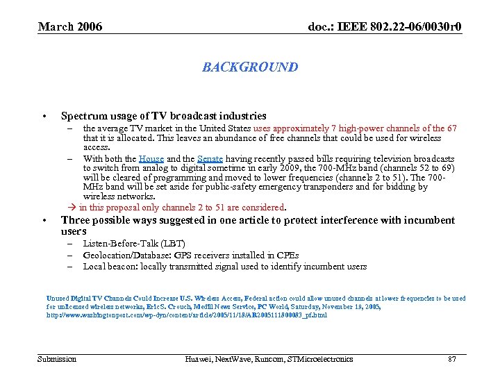March 2006 doc. : IEEE 802. 22 -06/0030 r 0 BACKGROUND • Spectrum usage