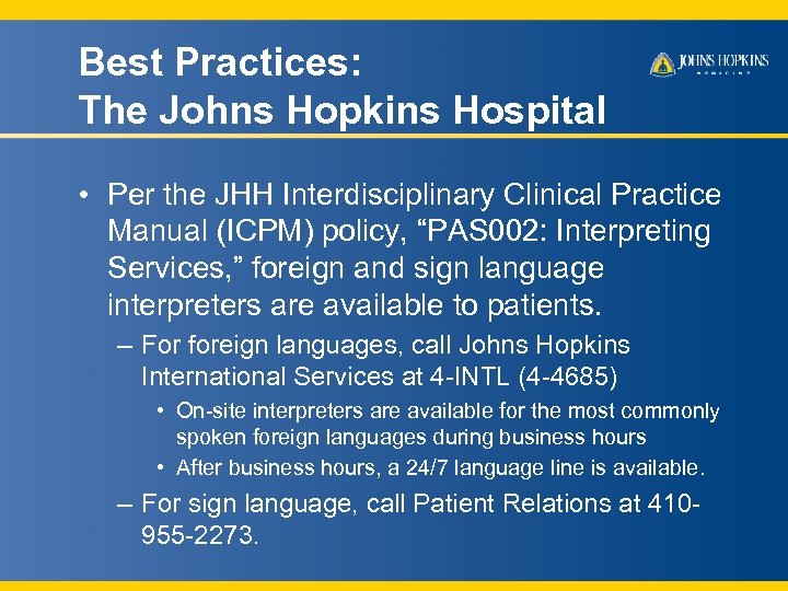 Best Practices: The Johns Hopkins Hospital • Per the JHH Interdisciplinary Clinical Practice Manual