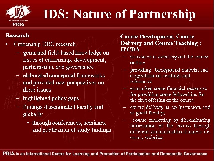 IDS: Nature of Partnership Research • Citizenship DRC research – generated field-based knowledge on