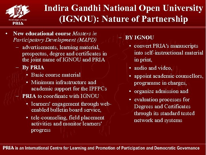 Indira Gandhi National Open University (IGNOU): Nature of Partnership • New educational course Masters