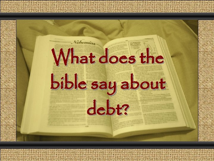 Comunicación y Gerencia What does the bible say about debt? 