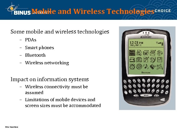 Mobile and Wireless Technologies Some mobile and wireless technologies – PDAs – Smart phones