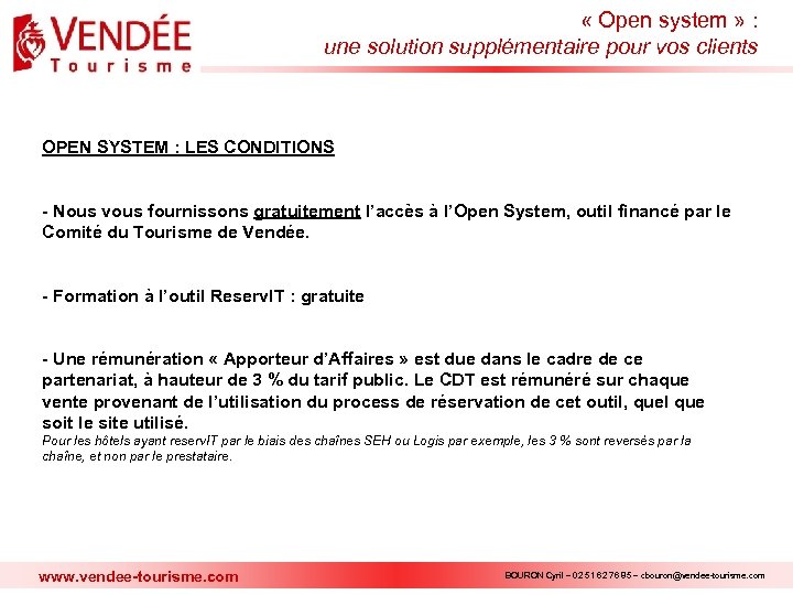  « Open system » : une solution supplémentaire pour vos clients OPEN SYSTEM