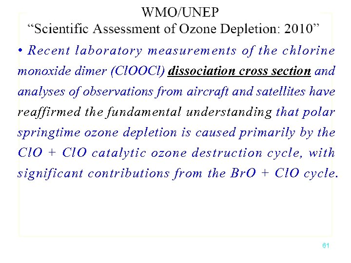  • Recent laboratory measurements of the chlorine monoxide dimer (Cl. OOCl) dissociation cross