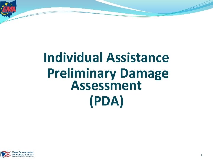 Individual Assistance Preliminary Damage Assessment (PDA) 1 