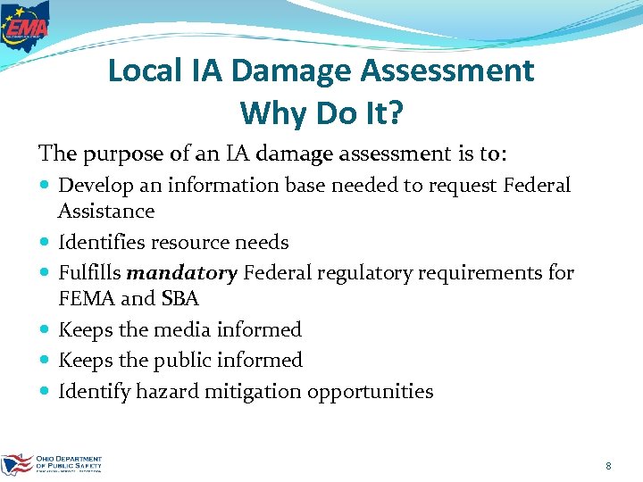 Local IA Damage Assessment Why Do It? The purpose of an IA damage assessment