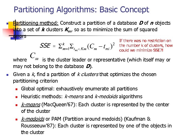 Partitioning Algorithms: Basic Concept n Partitioning method: Construct a partition of a database D