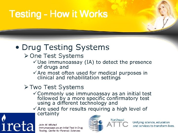 Testing – How it Works • Drug Testing Systems Ø One Test Systems ü