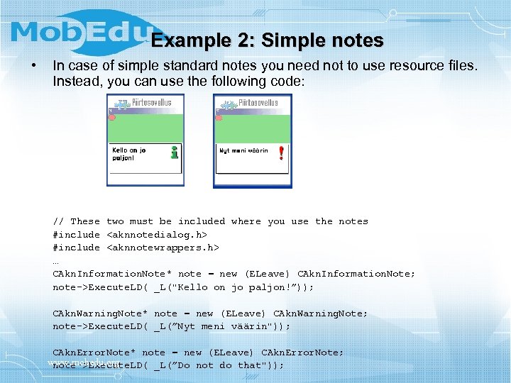 Example 2: Simple notes • In case of simple standard notes you need not