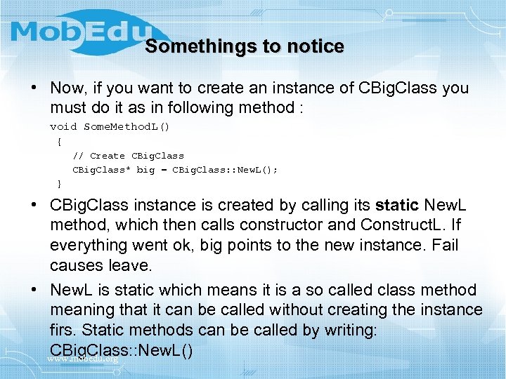 Somethings to notice • Now, if you want to create an instance of CBig.