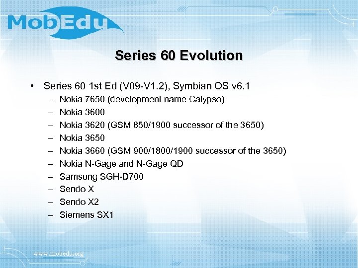 Series 60 Evolution • Series 60 1 st Ed (V 09 -V 1. 2),