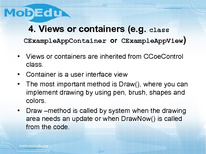 4. Views or containers (e. g. class CExample. App. Container or CExample. App. View)
