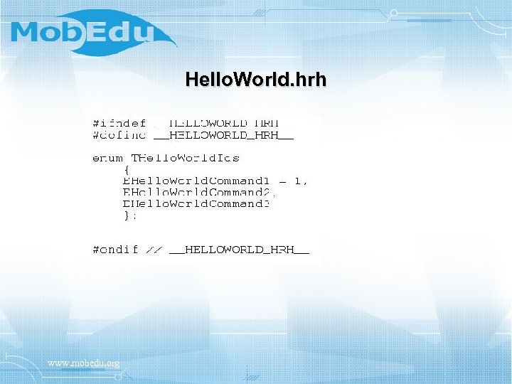 Hello. World. hrh www. mobedu. org 