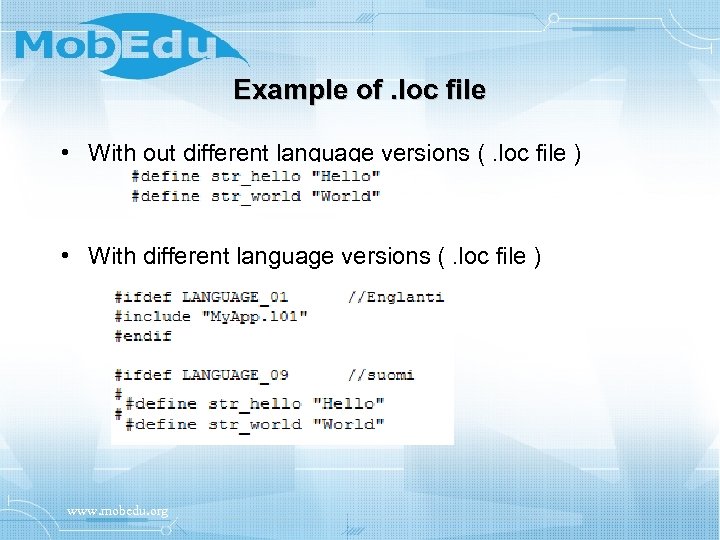 Example of. loc file • With out different language versions (. loc file )