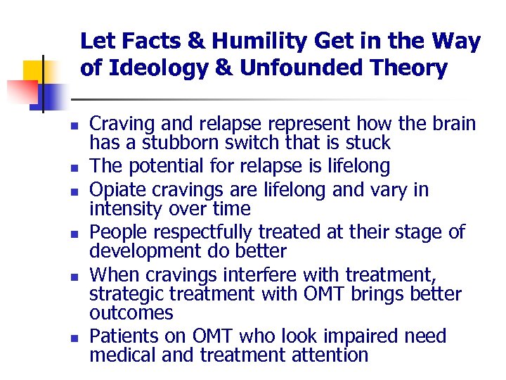 Let Facts & Humility Get in the Way of Ideology & Unfounded Theory n