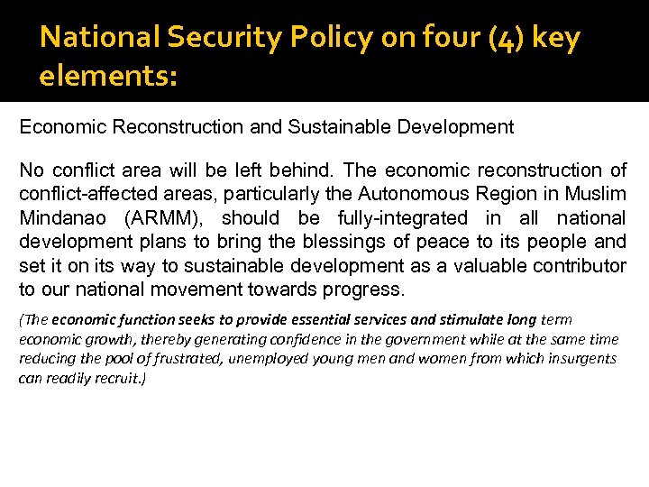 National Security Policy on four (4) key elements: Economic Reconstruction and Sustainable Development No