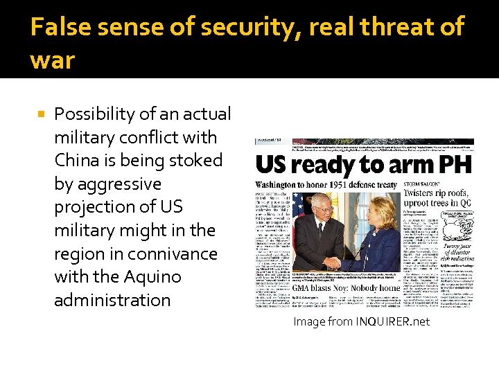 False sense of security, real threat of war Possibility of an actual military conflict